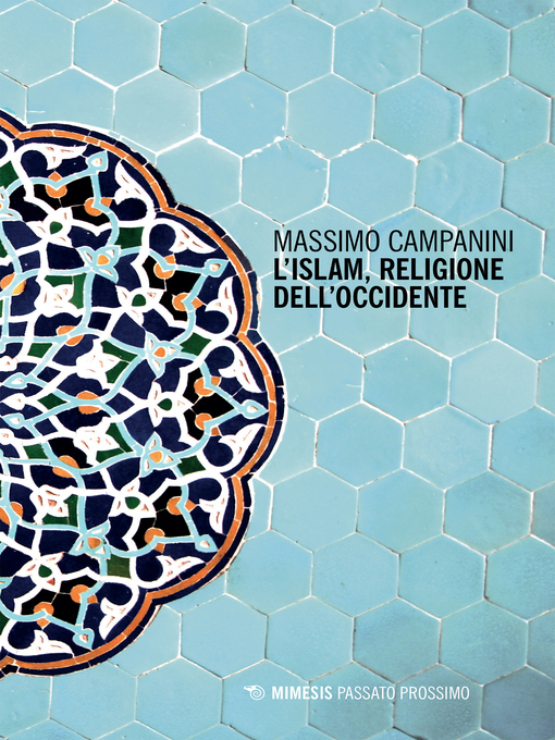 Title details for L'Islam, religione dell'occidente by Massimo Campanini - Available